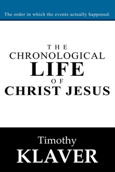 The Chronological Life of Christ Jesus