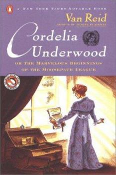 Paperback Cordelia Underwood: Or, the Marvelous Beginnings of the Moosepath League Book