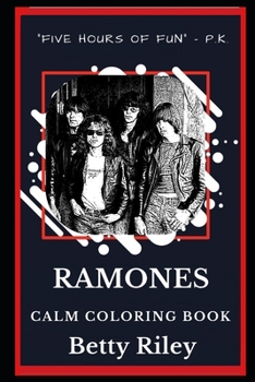 Ramones Calm Coloring Book (Ramones Calm Coloring Books)