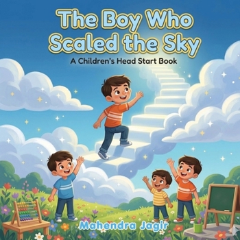 Paperback The Children's Head Start Book: The Boy Who Scaled the Sky Book