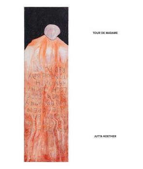 Hardcover Jutta Koether: Tour de Madame Book