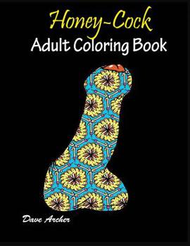 Paperback Honey-Cock: Adult coloring book Designs Book