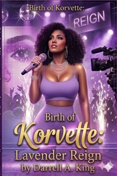 Paperback The Birth of Korvette:: Lavender Reign Book