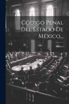 Paperback Código Penal Del Estado De México... [Spanish] Book