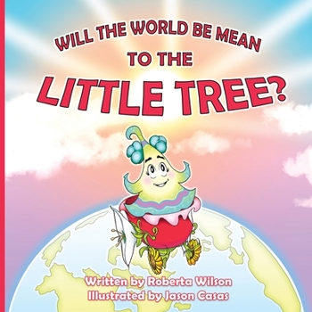 Paperback Will The World Be Mean To The Little Tree Book
