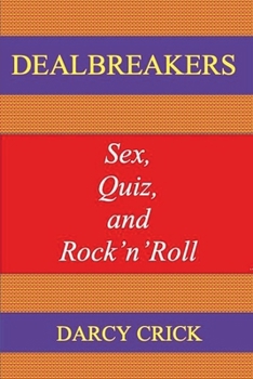 Paperback Dealbreakers: Sex, Quiz, and Rock'n'Roll Book