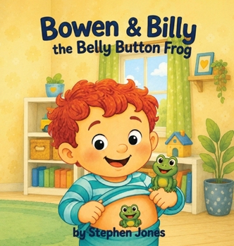 Bowen & Billy the Belly Button Frog