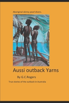 Paperback Yarns from the Aussie Outback: True stories from the Australian outback Book