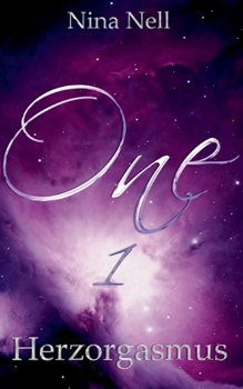 One 1 - Herzorgasmus (German Edition)