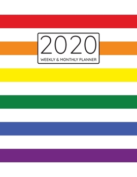 Paperback 2020 Weekly & Monthly Planner: Rainbow Stripes 2020 Datebook - Yearly Monthly and Weekly Spreads with Dot Grid Pages for Notes, Contacts, Brainstormi Book