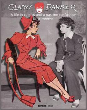 Hardcover Gladys Parker: A Life in Comics and a Passion for Fashion Book