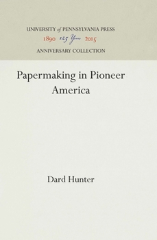 Hardcover Papermaking in Pioneer America Book