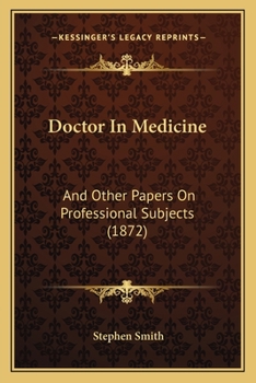 Paperback Doctor In Medicine: And Other Papers On Professional Subjects (1872) Book
