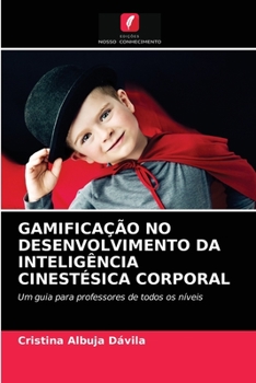 Paperback Gamificação No Desenvolvimento Da Inteligência Cinestésica Corporal [Portuguese] Book