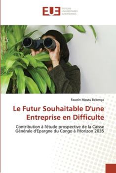 Paperback Le Futur Souhaitable D'une Entreprise en Difficulte [French] Book