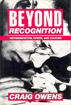 Hardcover Beyond Recognition: Representation, Power, and Culture Book
