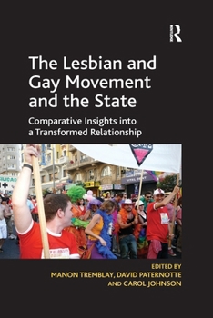 Paperback The Lesbian and Gay Movement and the State: Comparative Insights into a Transformed Relationship Book