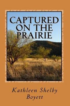 Paperback Captured on the Prairie: True Tales of Indian Captivity Book