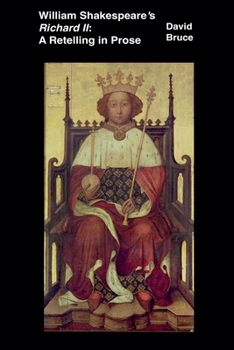 Paperback William Shakespeare's Richard II: A Retelling in Prose Book