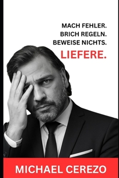 Paperback Mach Fehler. Brich Regeln. Beweise Nichts. Liefere. [German] Book