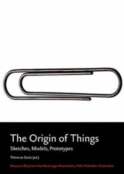 Hardcover The Origins of Things: Sketches, Models, Prototypes Book