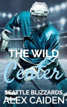 Paperback The Wild Center: Seattle Blizzards 2 (MM Instalove) Book