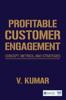 Hardcover Profitable Customer Engagement: Concept, Metrics and Strategies Book