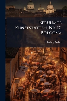 Paperback Berühmte Kunststätten, Nr. 17, Bologna [German] Book