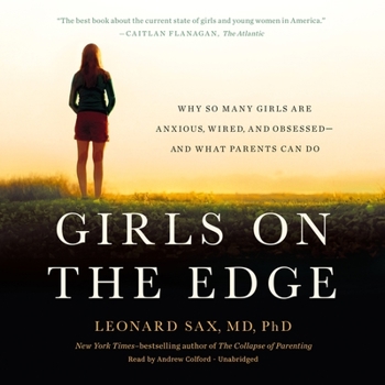 Audio CD Girls on the Edge Lib/E: Why So Many Girls Are Anxious, Wired, and Obsessed--And What Parents Can Do Book