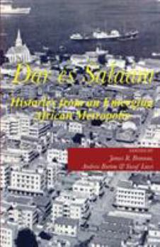 Paperback Dar es Salaam. Histories from an Emerging African Metropolis Book