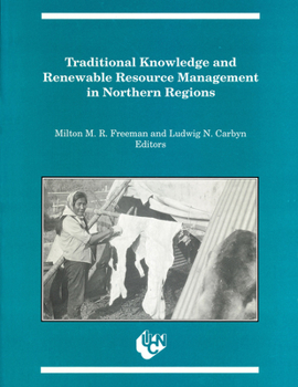 Paperback Traditional Knowledge and Renewable Resource Management in Northern Regions Book