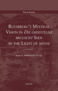 Paperback Ruusbroec's Mystical Vision in 'Die Gheestelike Brulocht' Seen in the Light of 'Minne' Book