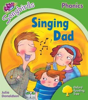 Oxford Reading Tree: Stage 2: Songbirds: Singing Dad (Ort Songbirds Phonics Stage 2)