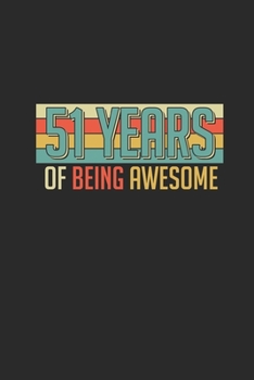 51 Years Of Being Awesome: Small Lined Notebook –  Awesome Birthday Gift Idea