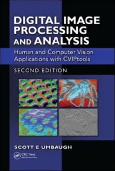 Hardcover Digital Image Processing and Analysis: Human and Computer Vision Applications with CVIPtools, Second Edition Book