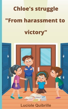 Paperback Chloe's struggle "From harassment to victory" Book