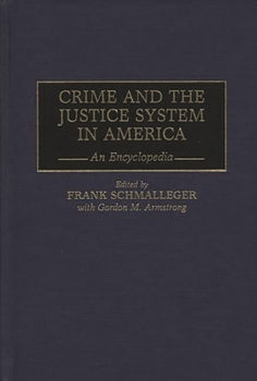 Hardcover Crime and the Justice System in America: An Encyclopedia Book