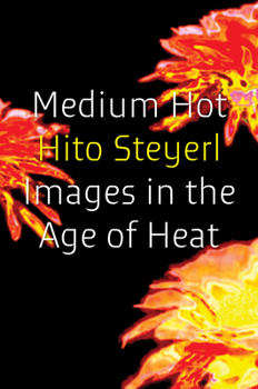 Hardcover Medium Hot: Images in the Age of Heat Book