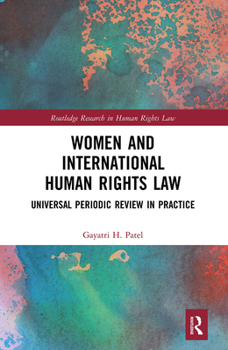 Paperback Women and International Human Rights Law: Universal Periodic Review in Practice Book