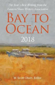 Paperback Bay to Ocean 2018: The Year's Best Writing from the Eastern Shore Writers Association Book