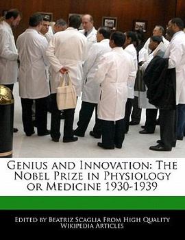 Genius and Innovation : The Nobel Prize in Physiology or Medicine 1930-1939