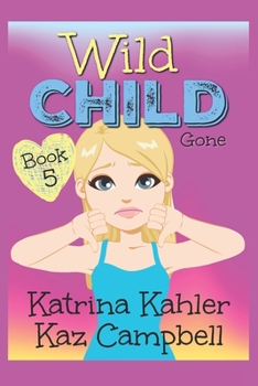 Paperback WILD CHILD - Book 5 - Gone Book