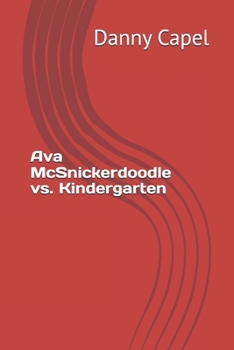 Ava McSnickerdoodle vs. Kindergarten