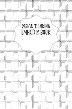 Paperback Design Thinking Empathy Book: Notebook for Interviews during the Design Thinking Process - for the iterative and agile Process - Innovation and New [German] Book