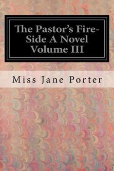 Paperback The Pastor's Fire-Side A Novel Volume III Book