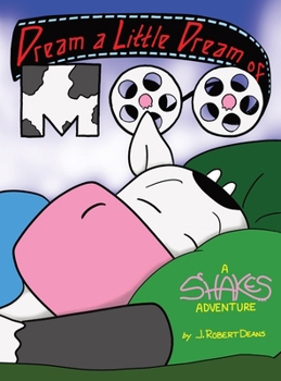 Hardcover Dream A Little Dream Of Moo: A Shakes the Cow Adventure Book