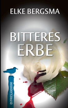 Bitteres Erbe - Ostfrieslandkrimi (Büttner und Hasenkrug ermitteln) (German Edition) - Book #20 of the Büttner und Hasenkrug