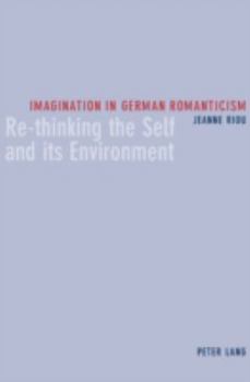 Paperback Imagination in German Romanticism: Re-thinking the Self and its Environment Book