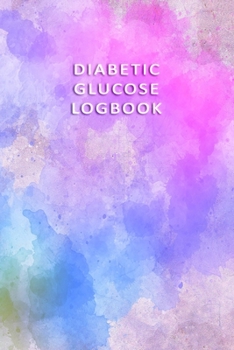 Paperback Diabetic Glucose Log book: Blood Sugar Monitoring Book - Portable 6x9 - Daily Reading for 52 Weeks - Before & After for Breakfast, Lunch, Dinner, Book