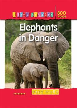 Elephants in Danger - Book  of the I Love Reading Fact Files